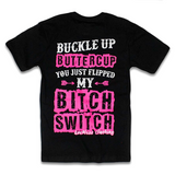 Buckle Up Buttercup Tee