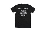 Bad Math Bitch Tee