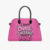 I Don’t Chase I Attract Statement Handbag