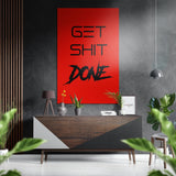 Red Brush Get Shit Done Brushed Aluminum Dibond Wall Art