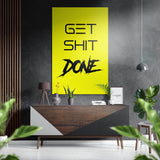 Yellow Brush Get Shit Done Brushed Aluminum Dibond Wall Art