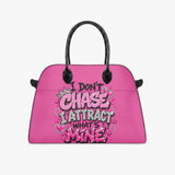 I Don’t Chase I Attract Statement Handbag
