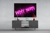 Why Not Glass Wall Art